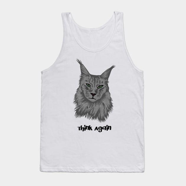 Maine Coon Cat Think Again Tank Top by Miozoto_Design